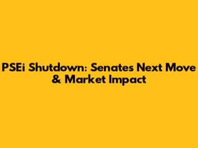 PSEi Shutdown: Senate's Next Move & Market Impact