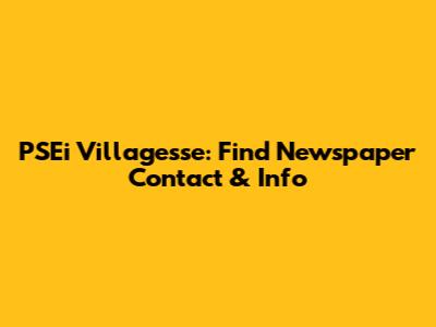 PSEi Villagesse: Find Newspaper Contact & Info