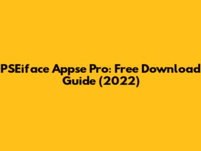 PSEiface Appse Pro: Free Download Guide (2022)