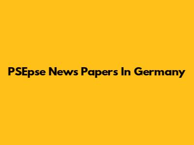 PSEpse News Papers In Germany