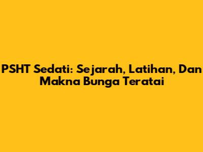 PSHT Sedati: Sejarah, Latihan, Dan Makna Bunga Teratai