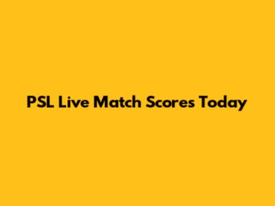 PSL Live Match Scores Today