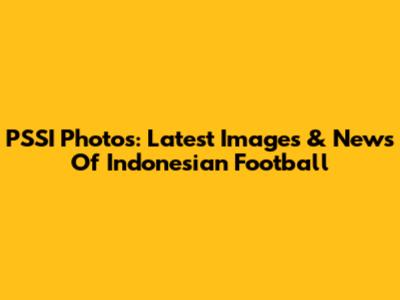 PSSI Photos: Latest Images & News Of Indonesian Football