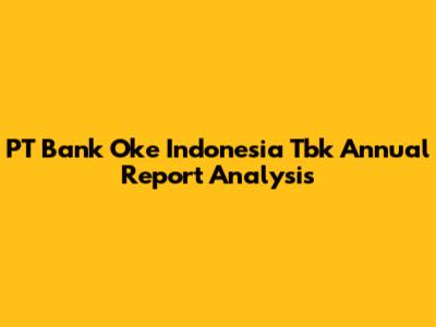 PT Bank Oke Indonesia Tbk Annual Report Analysis