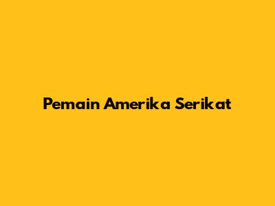 Pemain Amerika Serikat