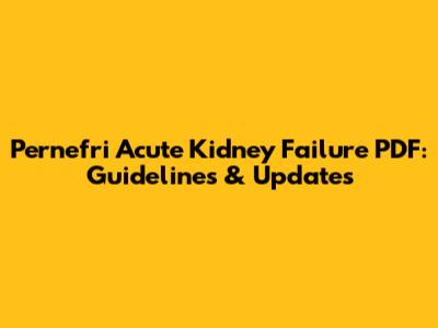 Pernefri Acute Kidney Failure PDF: Guidelines & Updates