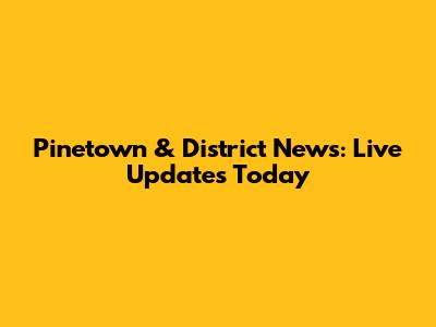 Pinetown & District News: Live Updates Today