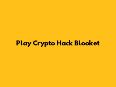 Play Crypto Hack Blooket