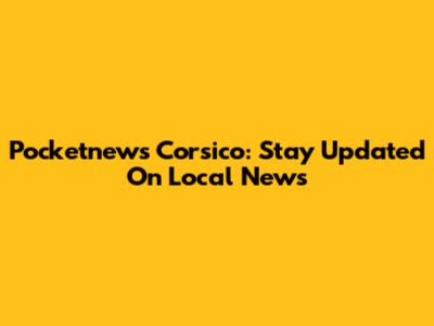 Pocketnews Corsico: Stay Updated On Local News