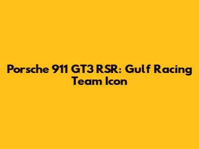 Porsche 911 GT3 RSR: Gulf Racing Team Icon