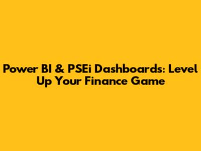 Power BI & PSEi Dashboards: Level Up Your Finance Game