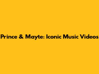 Prince & Mayte: Iconic Music Videos