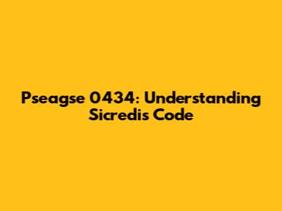 Pseagse 0434: Understanding Sicredi's Code