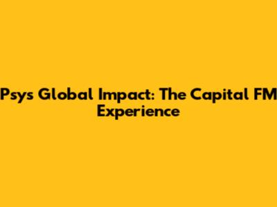 Psy's Global Impact: The Capital FM Experience