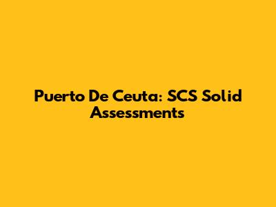 Puerto De Ceuta: SCS Solid Assessments