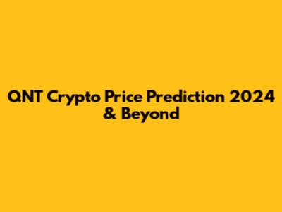 QNT Crypto Price Prediction 2024 & Beyond