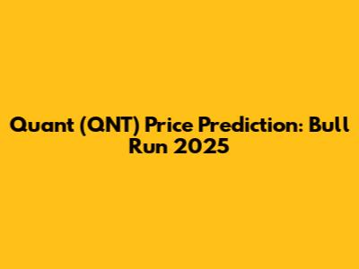Quant (QNT) Price Prediction: Bull Run 2025
