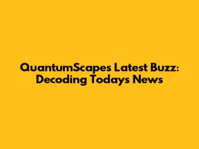 QuantumScape's Latest Buzz: Decoding Today's News