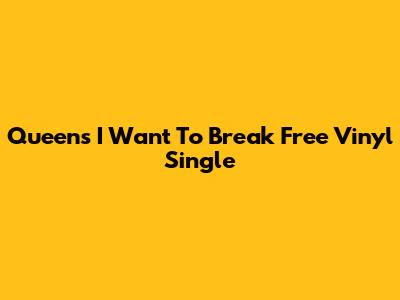 Queen's "I Want To Break Free" Vinyl Single