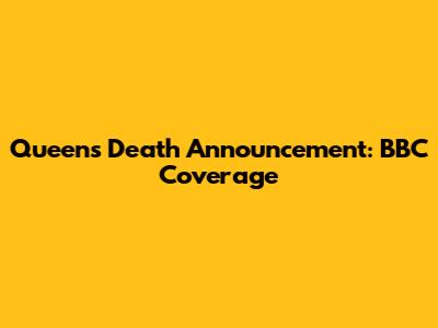 Queen's Death Announcement: BBC Coverage