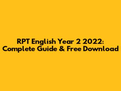 RPT English Year 2 2022: Complete Guide & Free Download