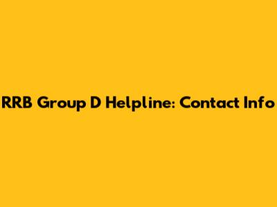 RRB Group D Helpline: Contact Info