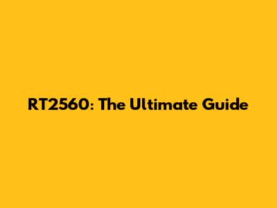 RT2560: The Ultimate Guide