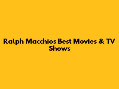 Ralph Macchio's Best Movies & TV Shows