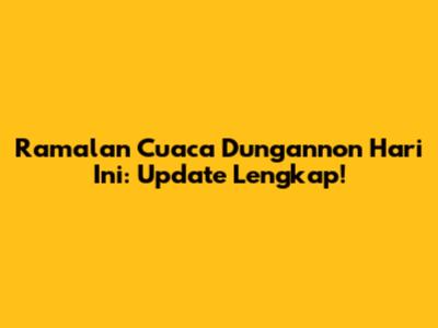 Ramalan Cuaca Dungannon Hari Ini: Update Lengkap!