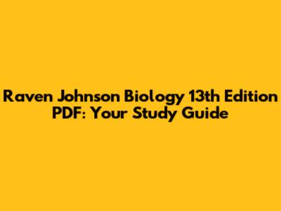 Raven Johnson Biology 13th Edition PDF: Your Study Guide