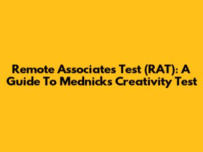 Remote Associates Test (RAT): A Guide To Mednick's Creativity Test
