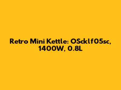 Retro Mini Kettle: OScklf05sc, 1400W, 0.8L