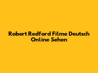 Robert Redford Filme Deutsch Online Sehen