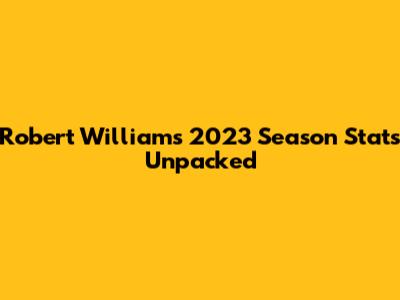 Robert Williams' 2023 Season Stats Unpacked