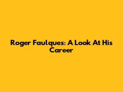 Roger Faulques: A Look At His Career