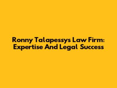 Ronny Talapessy's Law Firm: Expertise And Legal Success