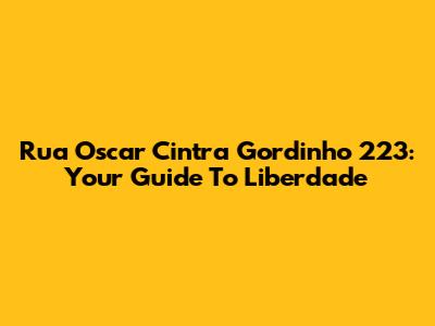 Rua Oscar Cintra Gordinho 223: Your Guide To Liberdade