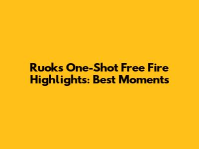 Ruok's One-Shot Free Fire Highlights: Best Moments