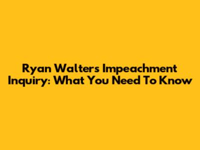 Ryan Walters Impeachment Inquiry: What You Need To Know