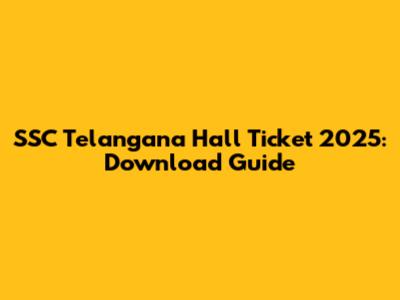 SSC Telangana Hall Ticket 2025: Download Guide