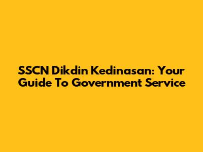 SSCN Dikdin Kedinasan: Your Guide To Government Service