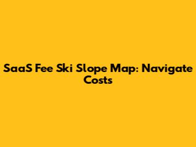 SaaS Fee Ski Slope Map: Navigate Costs