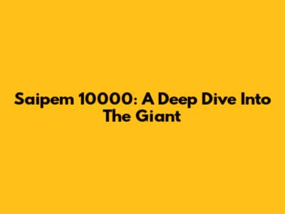 Saipem 10000: A Deep Dive Into The Giant
