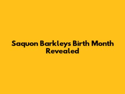 Saquon Barkley's Birth Month Revealed