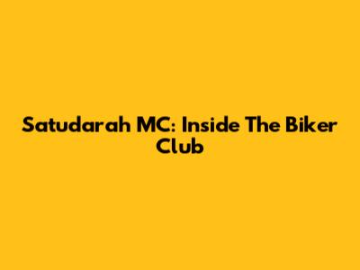 Satudarah MC: Inside The Biker Club