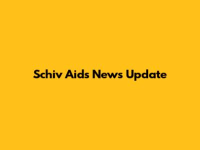 Schiv Aids News Update