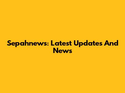 Sepahnews: Latest Updates And News