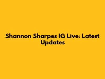 Shannon Sharpe's IG Live: Latest Updates