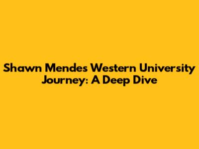 Shawn Mendes' Western University Journey: A Deep Dive