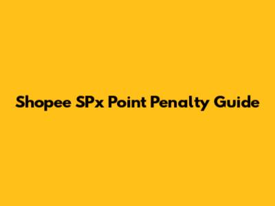 Shopee SPx Point Penalty Guide